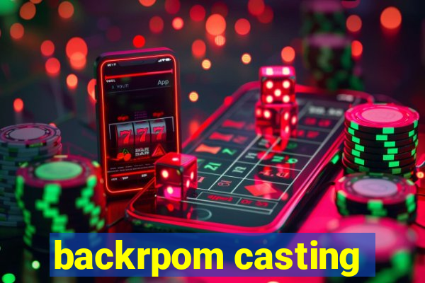 backrpom casting